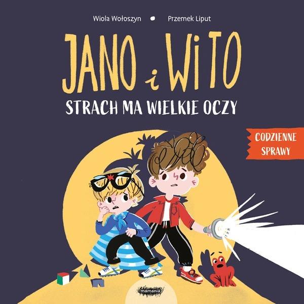 Jano i Wito. Strach ma wielkie oczy. Codzienne...