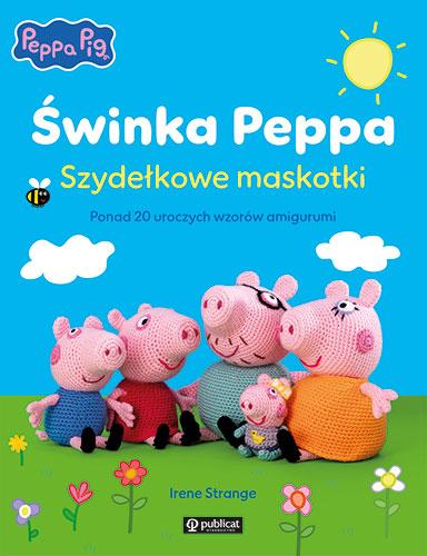 Świnka Peppa. Szydełkowe maskotki. Ponad 20...