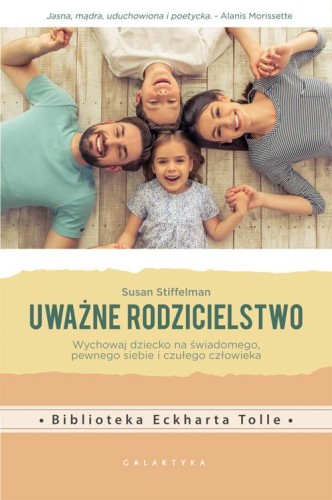 Uważne rodzicielstwo wychowaj dziecko na...