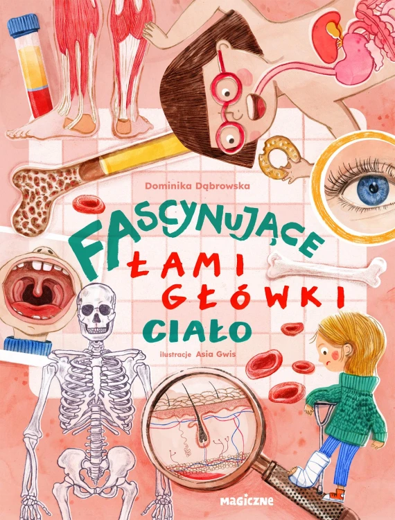 Fascynujące łamigłówki. Ciało, Dominika Dąbrowska