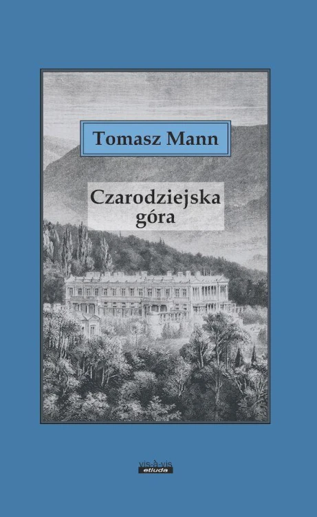 Czarodziejska góra, Tomasz Mann
