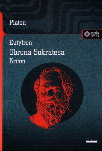 Eutyfron. Obrona Sokatesa. Kriton wyd. 2, Platon