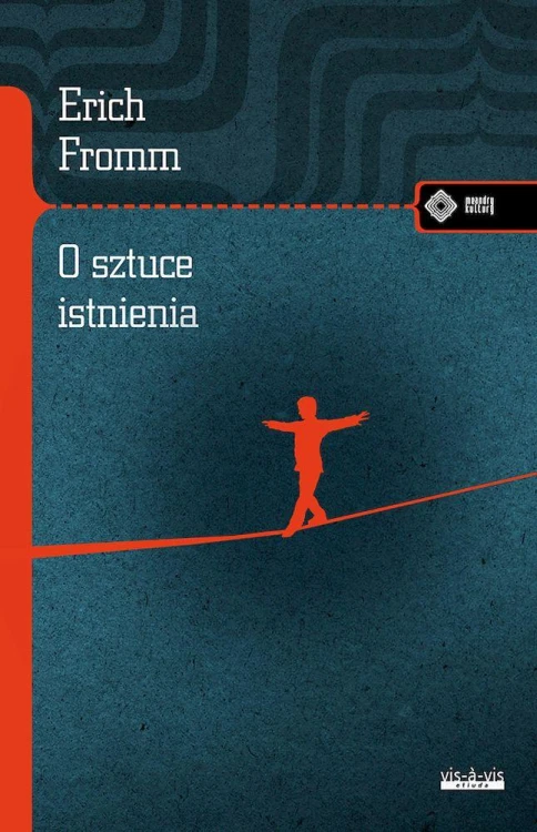 O sztuce istnienia, Erich Fromm