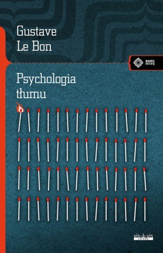 Psychologia tłumu wyd. 2024, Gustave Le Bon