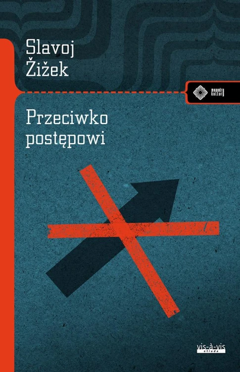 Przeciwko postępowi, Slavoj Žižek