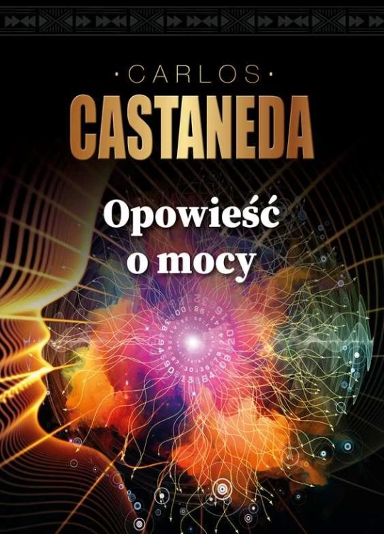 Opowieść o mocy, Carlos Castaneda