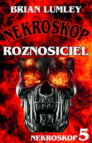 Roznosiciel. Nekroskop 5, Brian Lumley