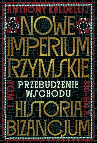 Nowe Imperium Rzymskie. Przebudzenie Wschodu....