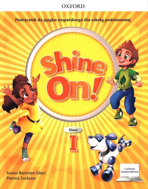 Shine On! Szkoła podstawowa klasa 1 Podręcznik...