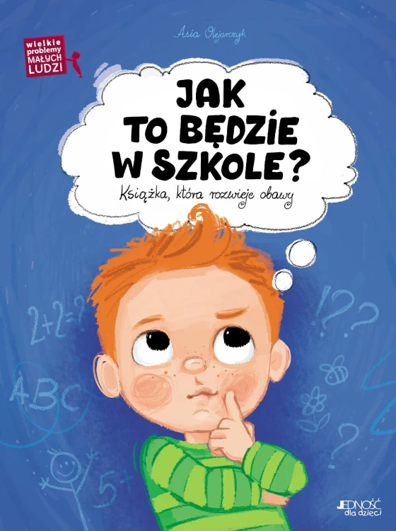 Jak to będzie w szkole? Książka, która...