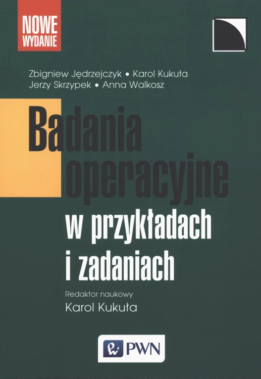 Badania operacyjne w przykładach i zadaniach