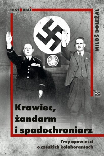 Krawiec, żandarm i spadochroniarz. Trzy...