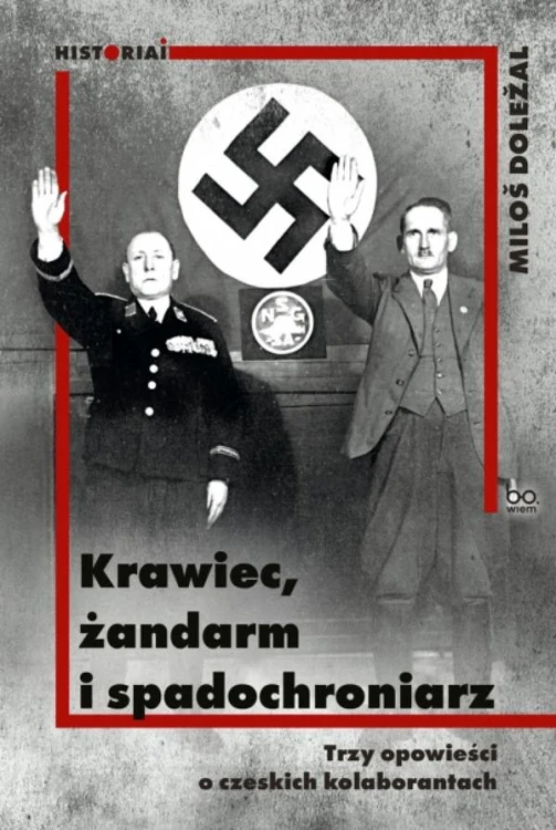 Krawiec, żandarm i spadochroniarz. Trzy...