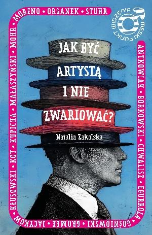 Męski punkt widzenia. Jak być artystą i nie...
