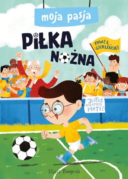 Piłka nożna. Moja pasja, Paweł Gierliński