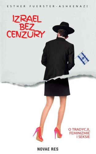 Izrael bez cenzury. O tradycji, feminizmie i...