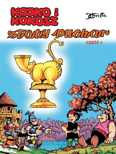 Złoty puchar. Część 1. Kajko i Kokosz