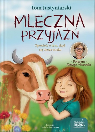 Mleczna przyjaźń. Opowieść o tym, skąd się...