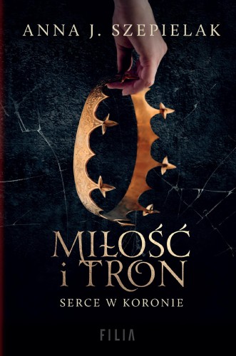Miłość i tron, Anna J. Szepielak