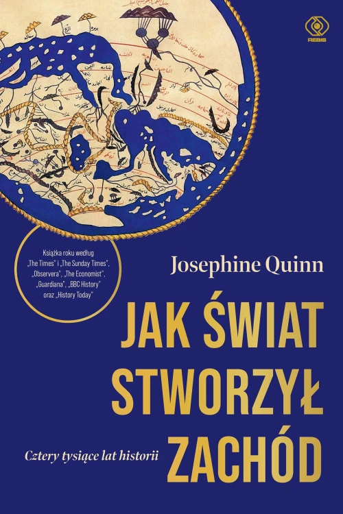 Jak świat stworzył Zachód. Cztery tysiące lat...