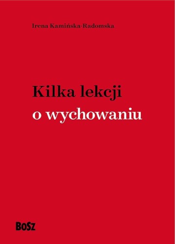 Kilka lekcji o wychowaniu, Irena Kamińska-Radomska