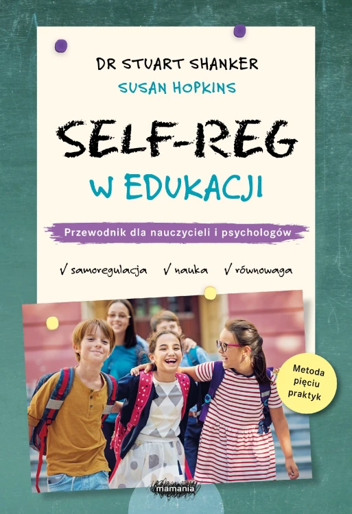 SELF-REG w edukacji. Przewodnik dla...