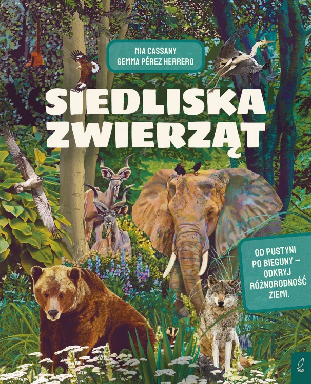 Siedliska zwierząt. Niesamowite fakty, Mia Cassany