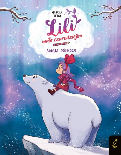 Magia północy. Lili, mała czarodziejka. Tom 4