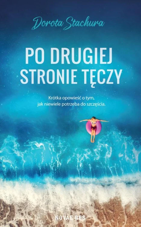 Po drugiej stronie tęczy, Dorota Stachura