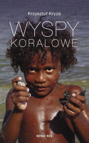 Wyspy koralowe, Krzysztof Kryza