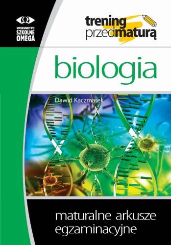 Trening przed maturą Biologia Maturalne...