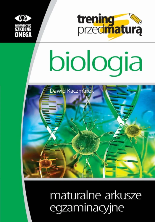 Trening przed maturą Biologia Maturalne...