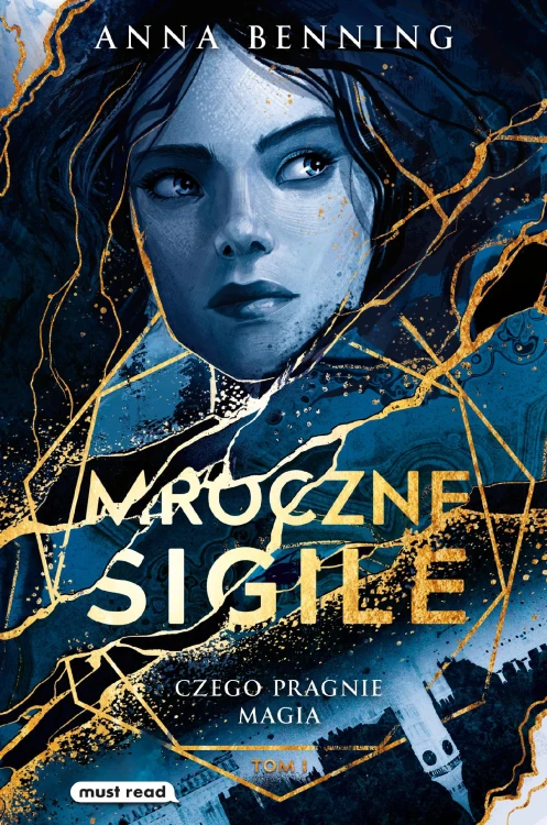 Czego pragnie magia. Mroczne sigile. Tom 1