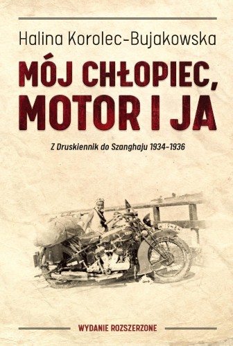 Mój chłopiec motor i ja. Z Druskiennik do...