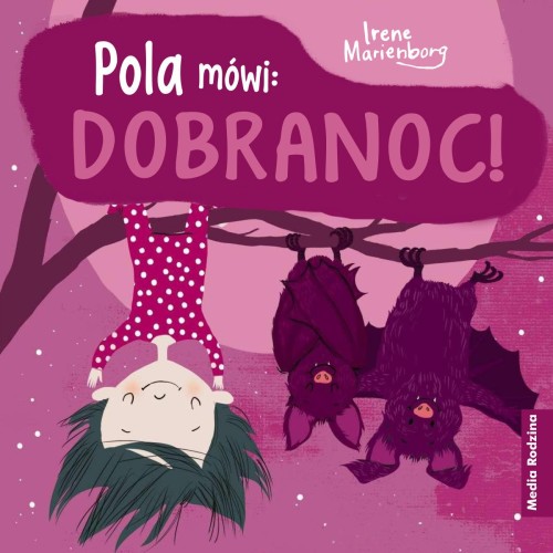 Pola mówi: Dobranoc! wyd. 2, Irene Marienborg