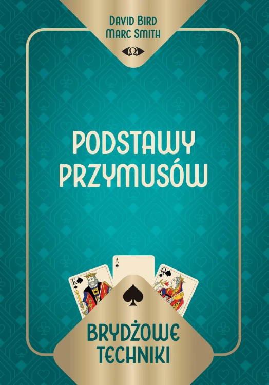 Brydżowe techniki. Podstawy przymusów