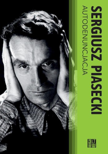 Autodenuncjacja wyd. 3, Sergiusz Piasecki