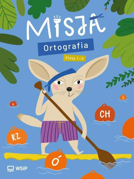 Misja Ortografia Edukacja wczesnoszkolna Klasy 1-3