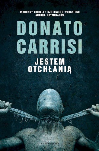 Jestem otchłanią, Donato Carrisi