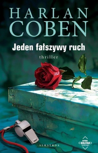 Jeden fałszywy ruch. Myron Bolitar. Tom 5 wyd....