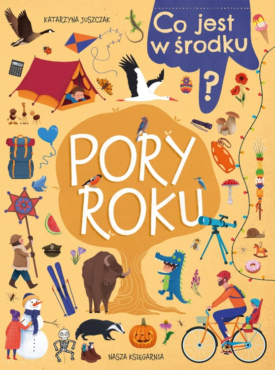 Pory roku. Co jest w środku?, Katarzyna Juszczak