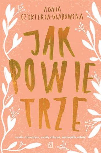 Jak powietrze, Agata Czykierda-Grabowska