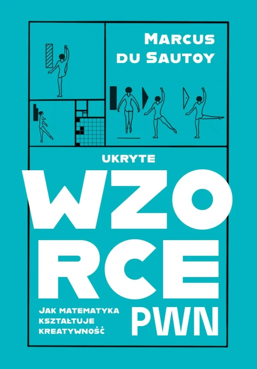 Ukryte wzorce. Jak matematyka kształtuje...