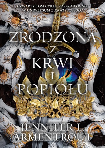 Zrodzona z krwi i popiołu. Z ciała i ognia. Tom 4
