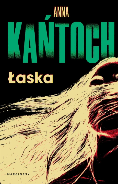 Łaska, Anna Kańtoch