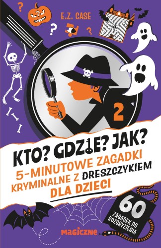 Kto? Gdzie? Jak? 5-minutowe zagadki kryminalne...