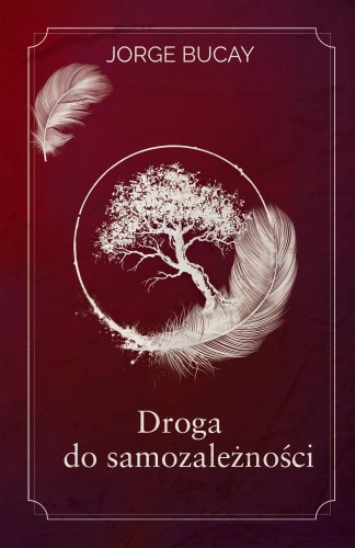 Droga do samozależności, Jorge Bucay