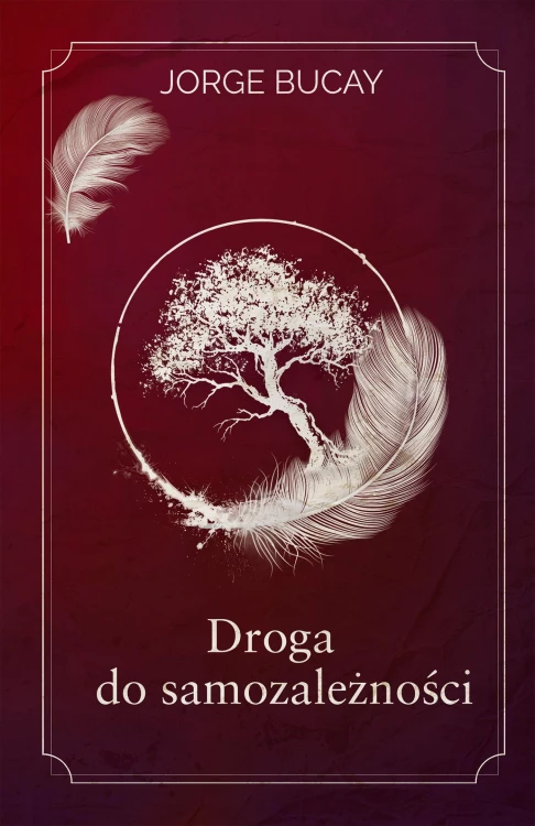Droga do samozależności, Jorge Bucay