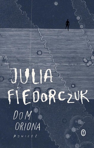 Dom Oriona, Julia Fiedorczuk