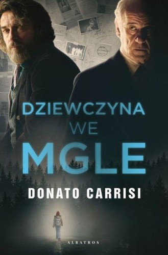 Dziewczyna we mgle, Donato Carrisi